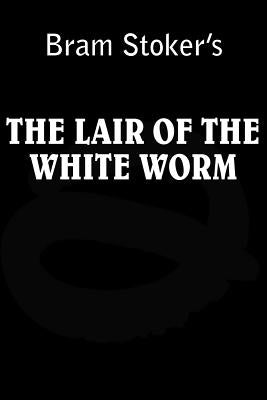Lair of the White Worm by Stoker, Bram