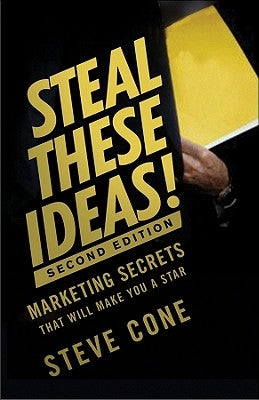 Steal These Ideas 2e (Bloomber by Cone, Steve