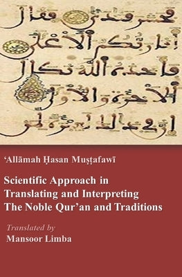 Scientific Approach in Translating and Interpreting the Qur'an and Traditions by Limba, Mansoor