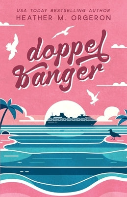Doppelbanger by Orgeron, Heather M.
