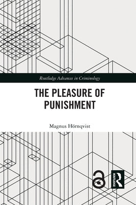 The Pleasure of Punishment by Hörnqvist, Magnus