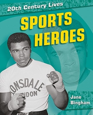 Sports Heroes by Bingham, Jane