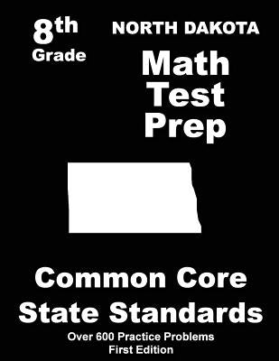 North Dakota 8th Grade Math Test Prep: Common Core Learning Standards by Treasures, Teachers'