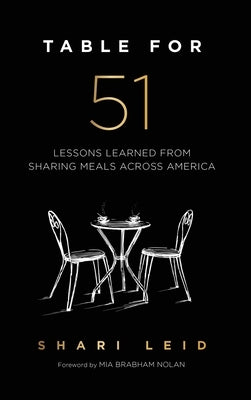 Table for 51: Lessons Learned from Sharing Meals Across America by Leid, Shari