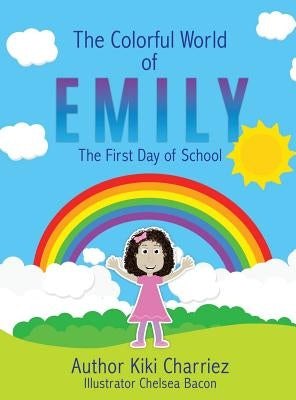 The Colorful World of EMILY by Charriez, Kiki