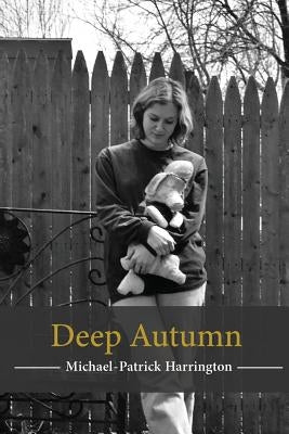 Deep Autumn by Harrington, Michael-Patrick