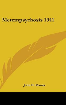 Metempsychosis 1941 by Manas, John H.