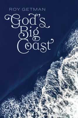 God's Big Coast by Getman, Roy