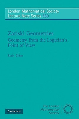 Zariski Geometries by Zilber, Boris