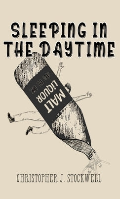 Sleeping in the Daytime: Novella One by Stockwell, Christopher