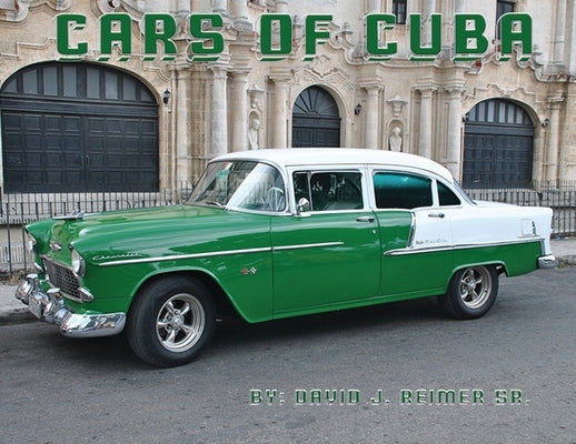 Cars of Cuba by Reimer, David J.