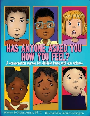 Has Anyone asked you how you feel? by Austin, Karen