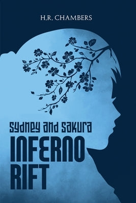 Sydney & Sakura: Inferno Rift by Chambers, H. R.