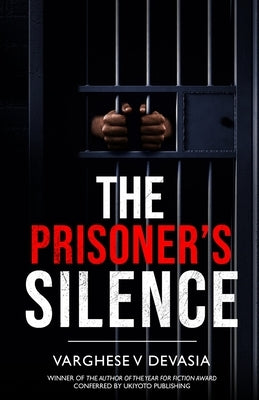 The Prisoner's Silence by V. Devasia, Varghese