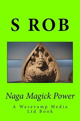 Naga Magick Power by Rob, S.