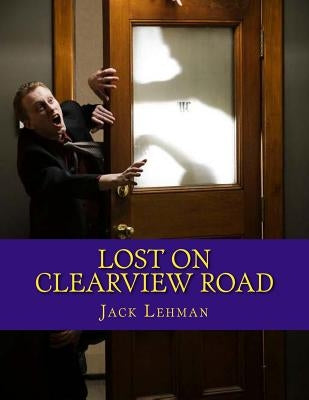Lost on Clearview Road by Lehman, Jack