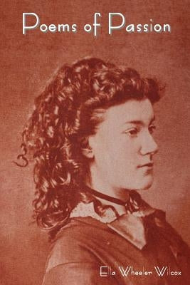 Poems of Passion by Wilcox, Ella Wheeler