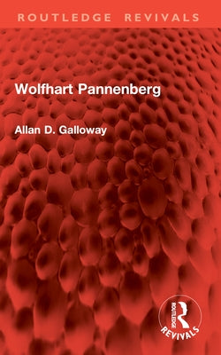Wolfhart Pannenberg by Galloway, Allan D.