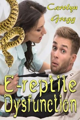 E-reptile Dysfunction by Mooney, Linda