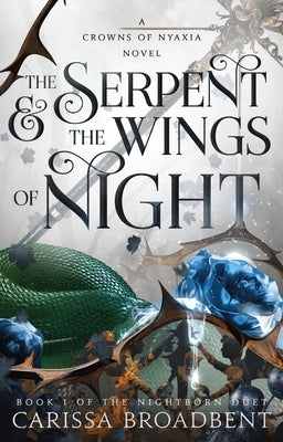 The Serpent & the Wings of Night by Broadbent, Carissa