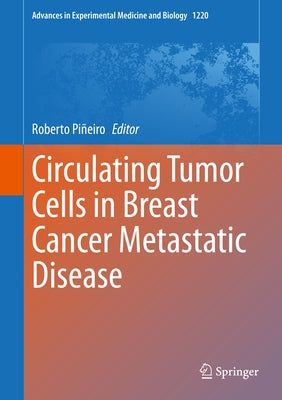 Circulating Tumor Cells in Breast Cancer Metastatic Disease by Piñeiro, Roberto