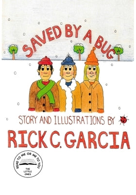 Saved by a Bug by Garcia, Rick C.