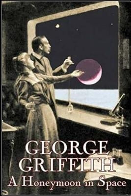A Honeymoon in Space by Griffith, George
