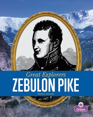 Zebulon Pike by Krensky, Stephen