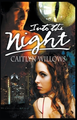 Into the Night by Willows, Caitlyn