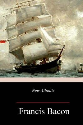 New Atlantis by Bacon, Francis