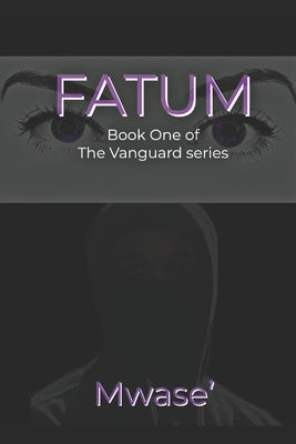 Fatum: Book One of The Vanguard series by Potts, Mwase