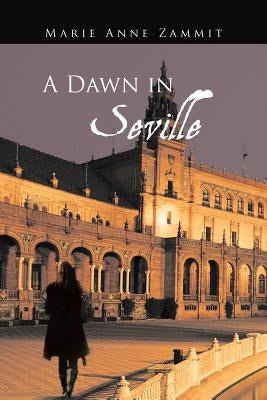 A Dawn in Seville by Zammit, Marie Anne