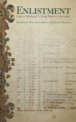 Enlistment: Lists in Medieval and Early Modern Literature by Von Contzen, Eva