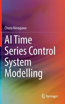 AI Time Series Control System Modelling by Ninagawa, Chuzo