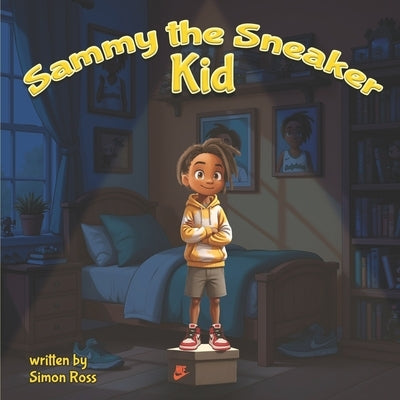 Sammy the Sneaker Kid by Ross, Simon