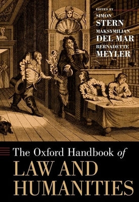 The Oxford Handbook of Law and Humanities by Stern, Simon