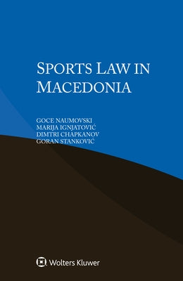Sports Law in Macedonia by Naumovski, Goce
