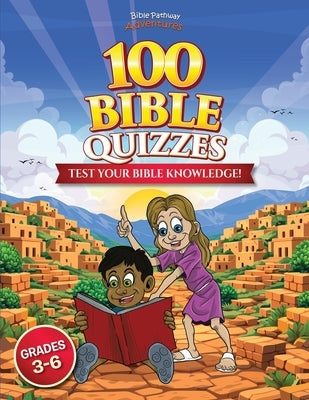 100 Bible Quizzes Activity Book by Adventures, Bible Pathway