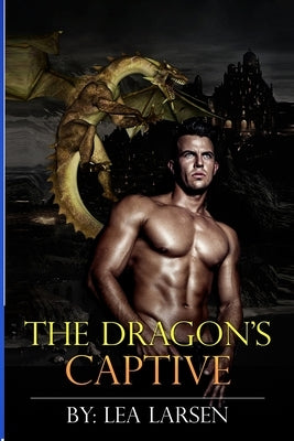 The Dragon's Captive by Larsen, Lea