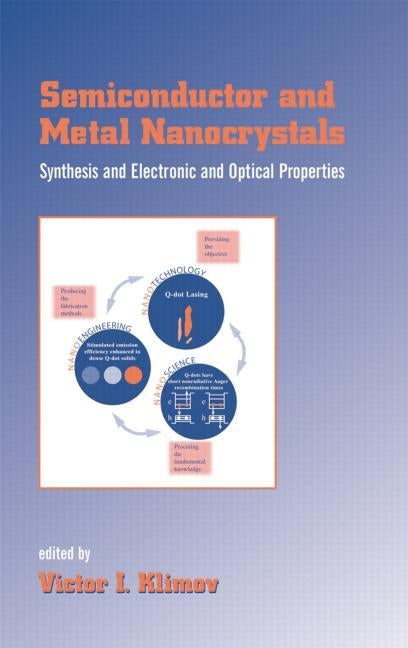 Semiconductor and Metal Nanocrystals: Synthesis and Electronic and Optical Properties by Klimov, Victor I.
