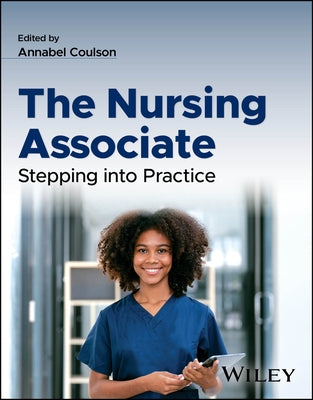 The Nursing Associate: Stepping Into Practice by Coulson, Annabel