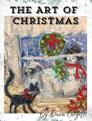 The Art of Christmas by Cargile, Dana M.