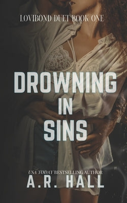 Drowning in Sins by Hall, A. R.