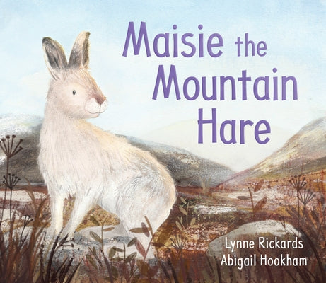 Maisie the Mountain Hare by Rickards, Lynne