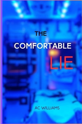 The Comfortable Lie. by Williams, Ac