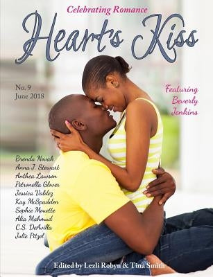 Heart's Kiss: Issue 9, June 2018: Featuring Beverly Jenkins by Jenkins, Beverly