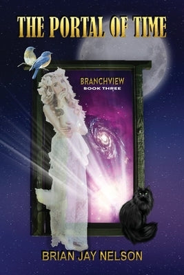 The Portal of Time by Nelson, Brian Jay