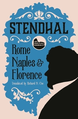 Rome, Naples and Florence by Stendhal