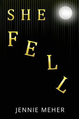 She Fell by Meher, Jennie