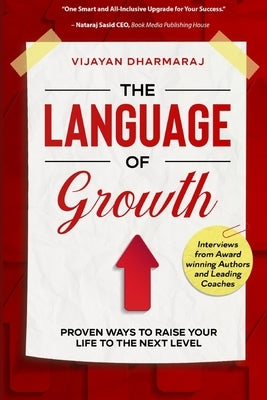 The Language Of Growth: Proven ways to Raise your Life to the Next level by Dharmaraj, Vijayan